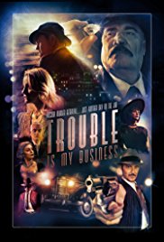 Free Download Trouble Is My Business Movie-Show-Video in HD Mp4
